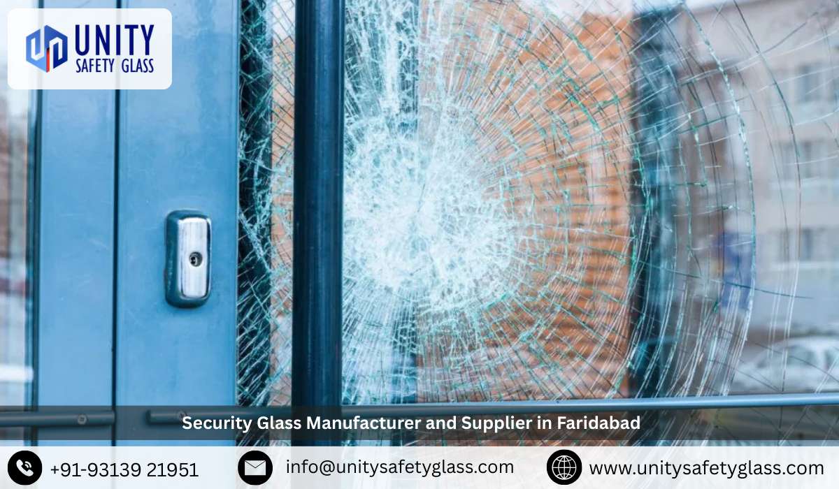 Security Glass Manufacturer and Supplier in Faridabad